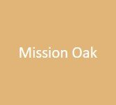 Dyed -Mission Oak